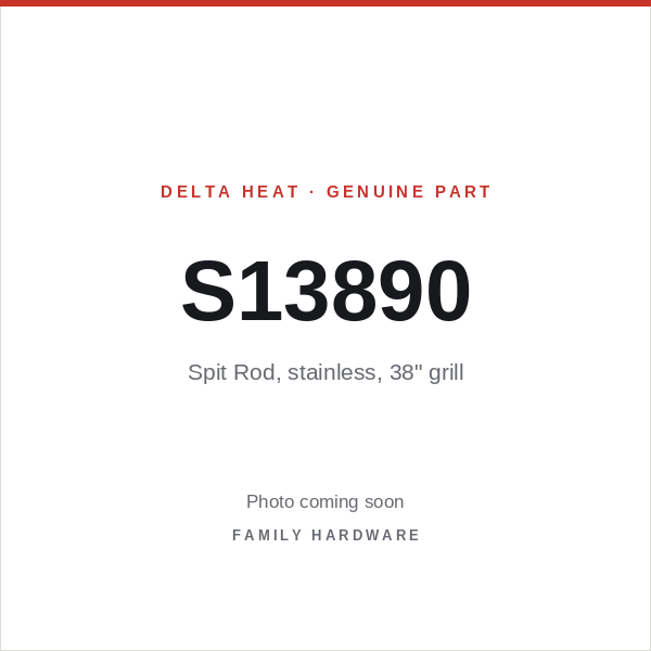 Delta Heat part S13890 — Spit Rod, stainless, 38" grill (photo coming soon)