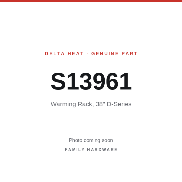 Delta Heat part S13961 — Warming Rack, 38" D-Series (photo coming soon)