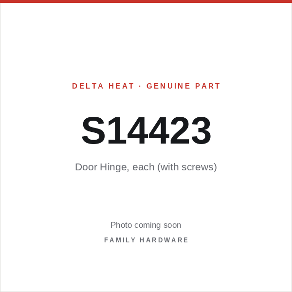 Delta Heat part S14423 — Door Hinge, each (with screws) (photo coming soon)