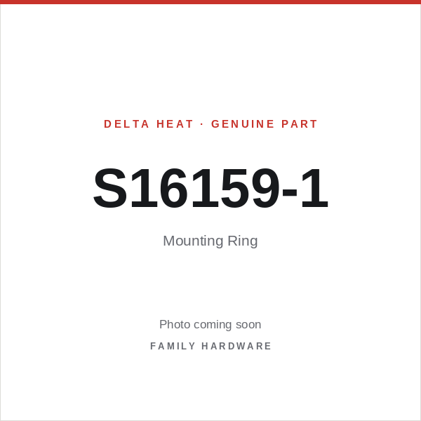 Delta Heat part S16159-1 — Mounting Ring (photo coming soon)