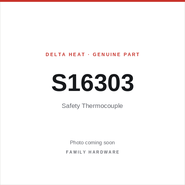 Delta Heat part S16303 — Safety Thermocouple (photo coming soon)