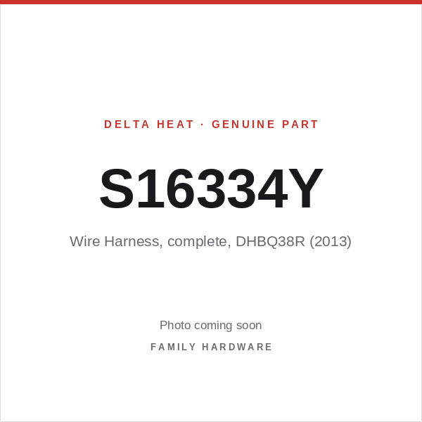 Delta Heat part S16334Y — Wire Harness, complete, DHBQ38R (2013) (photo coming soon)